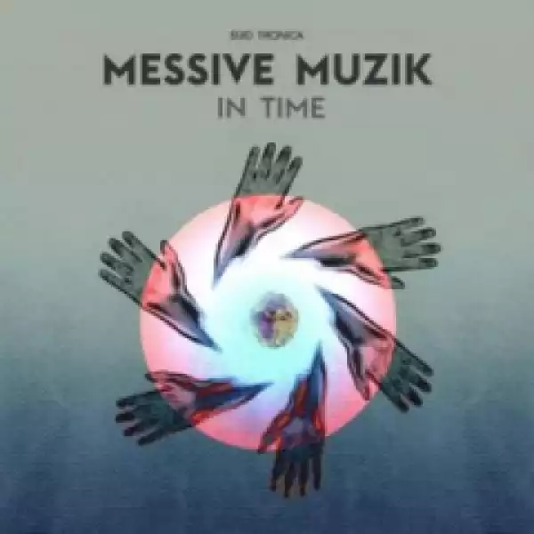 In Time BY Messive Muzik